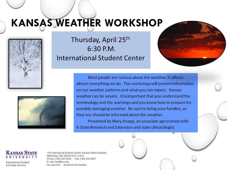 KSU_OIP's tweet photo. ISSS is going to host a Kansas Weather Workshop on Thursday the 25th to talk about the severe Kansas-weather and things you need to do to prepare yourself from the possibly damaging weather. Be sure to bring your families because everyone you care about need to be prepared! https://t.co/kqASgsVads