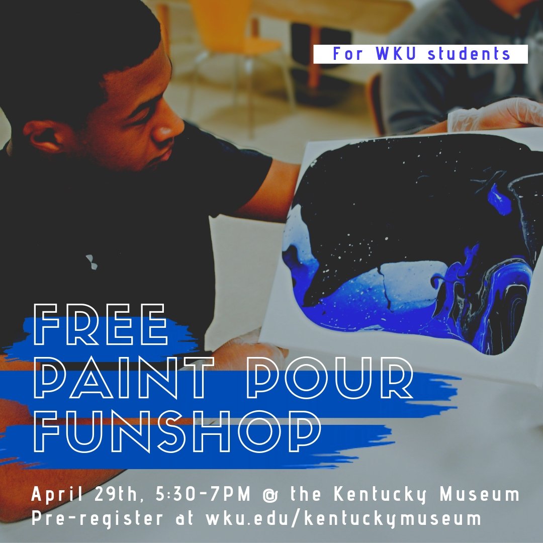 TheKYMuseum's tweet photo. Are you a WKU student who needs a break from your end-of-semester projects, tests, and homework? Our FREE paint pour FunShop is the perfect solution! Pre-register ASAP at https://t.co/qy86QZmyUO

#studybreak #kentuckymuseum #wku #WKU19 #WKU20 #WKU21 #WKU22 https://t.co/MpQ4VFQOm2