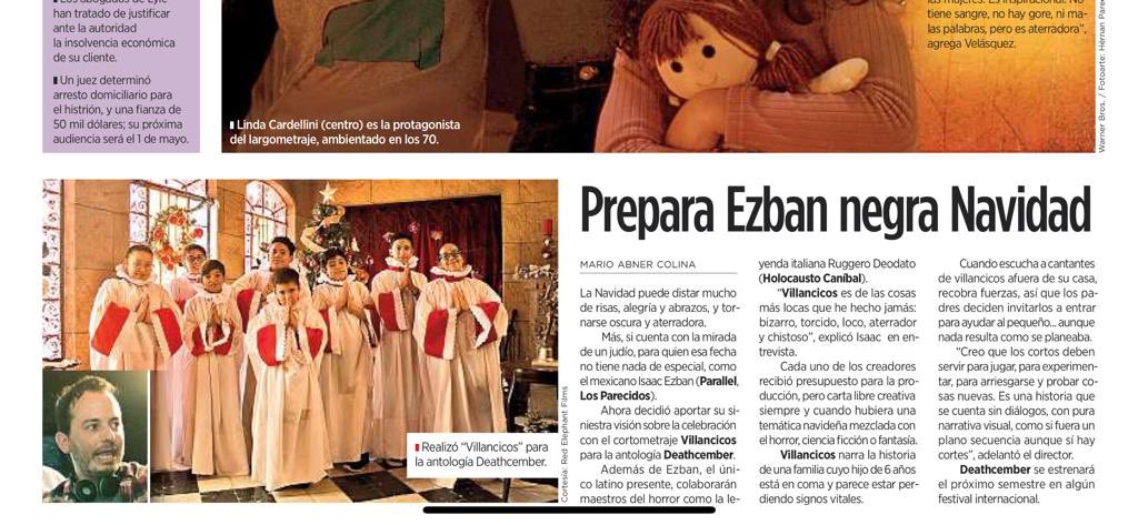 DeathcemberFilm's tweet photo. So, #DEATHCEMBER has made front page news 😮 “Reforma“, the biggest &amp; most important newspaper of Mexico, has featured @IsaacEzban‘s participation in our anthology as top news, plus a full article on “Villancicos“ &amp; DEATHCEMBER in the entertainment section. Amazing! @RedElephantF https://t.co/SCuyKgn3qN