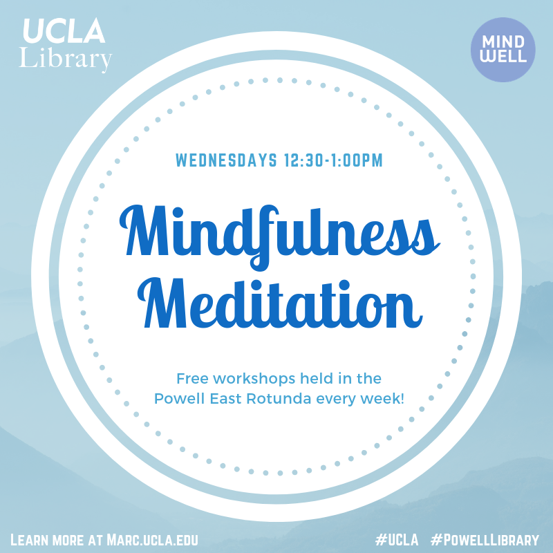 UCLALibrary's tweet photo. Looking for a way to de-stress and center yourself? Stop by the Powell East Rotunda EVERY WEDNESDAY from 12:30-1pm to engage in a guided meditation session with your fellow Bruins! Hosted by the Mindfulness Awareness Research Center. #UCLA #PowellLibrary #mindfulness #UCLAMARC https://t.co/akop02N0Ai