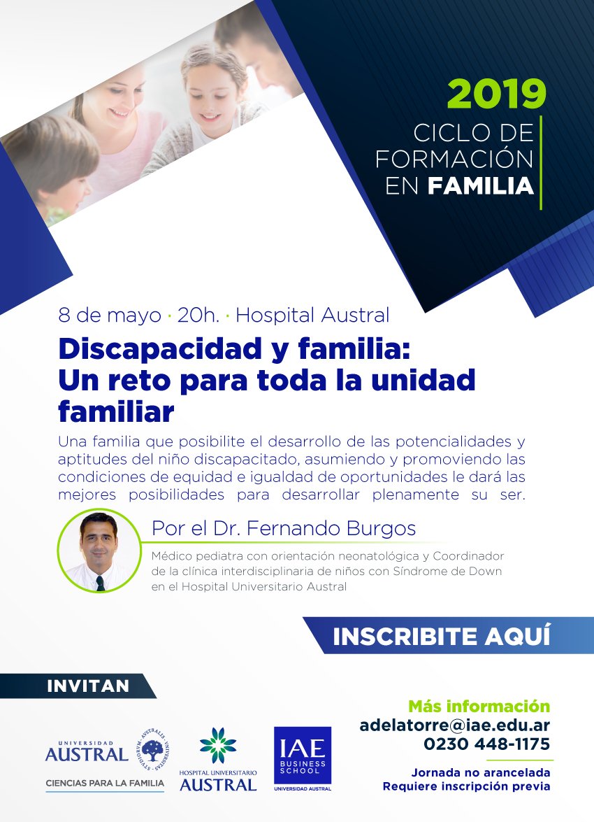 icf_austral's tweet photo. CICLO DE FORMACIÓN EN FAMILIA
"Discapacidad y Familia: un reto para toda la unidad familiar", a cargo del Dr. Fernando Burgos. 
Miércoles 8 de mayo | 20 h | @HospitalAustral 
𝙄𝙣𝙨𝙘𝙧𝙞𝙗𝙞𝙩𝙚: https://t.co/fFeCNylq8O
#ValoresQueInspiran https://t.co/cT7rrVdsW0