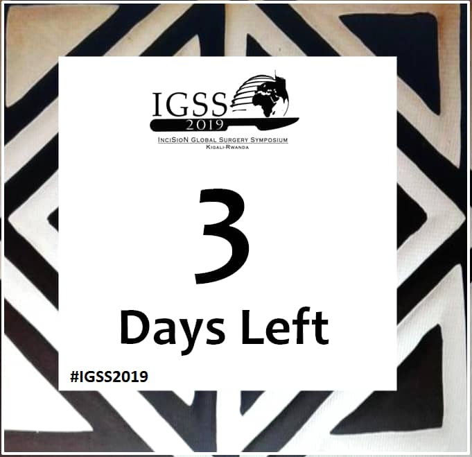 Only 3 days left for #Igss2019kigali you can't miss this amazing conference, let's give equity to surgery #Globalsurgery #safesurgery #safeanaesthesia @cosecsa @CondoJeanine @theG4Alliance @HarvardPGSSC @wfsaorg @gsurgstudents @Uni_Rwanda @GradianHealth @abebesurg