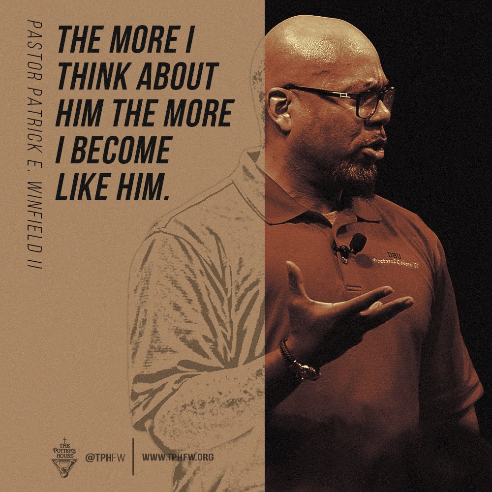 TPHFW's tweet photo. "The more I think about him the more I become like him." - Pastor Patrick E. Winfield II
#ACCEPTIT #FindIt #RESPONDINGTOWHATYOUKNOW #THEREDEFINEDLIFE #RedefinedSuccess #WeAreThePottersHouseOfFtWorth #tphfw #TransformativeGifts #AGiftForThisTime #FortWorthLeads https://t.co/4OER0JerRG