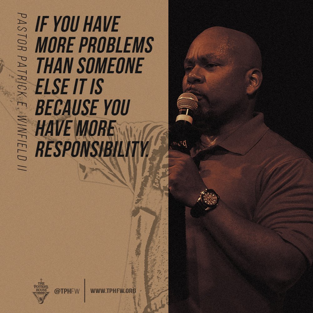 TPHFW's tweet photo. "If you have more problems than someone else it is because you have more responsibility." - Pastor Patrick E. Winfield II
#ACCEPTIT #FindIt #RESPONDINGTOWHATYOUKNOW #THEREDEFINEDLIFE #RedefinedSuccess #WeAreThePottersHouseOfFtWorth #tphfw #TransformativeGifts #AGiftForThisTime https://t.co/r0rY6wuL47