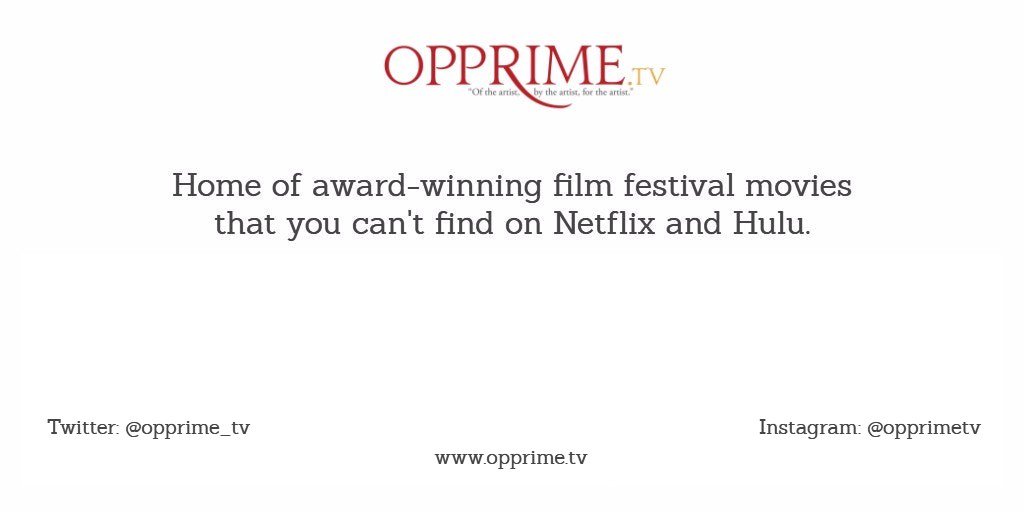opprime_tv's tweet photo. We honor #Filmmakers who bring life to the stories that move the world forward. For just $2.50 per month watch their #AwardWinning #FilmFestival #Movies #CommercialFree  https://t.co/uewRc9gUZ1  #Actor #Actress #acting https://t.co/L2KQT8wgVz