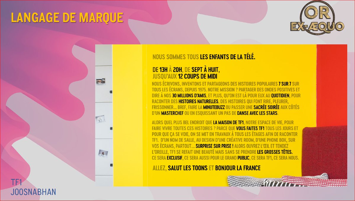 Catégorie Langage de marque : OR ex aequo pour <a href="/TF1/">TF1</a> et <a href="/JOOSNABHAN/">JOOSNABHAN</a> 
Bravo!
#gpstrat #design