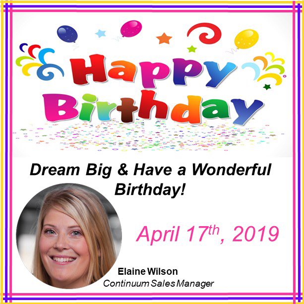 We would like to wish the happiest of birthdays to our Continuum Sales Manager, Elaine Wilson! Have an amazing birthday!