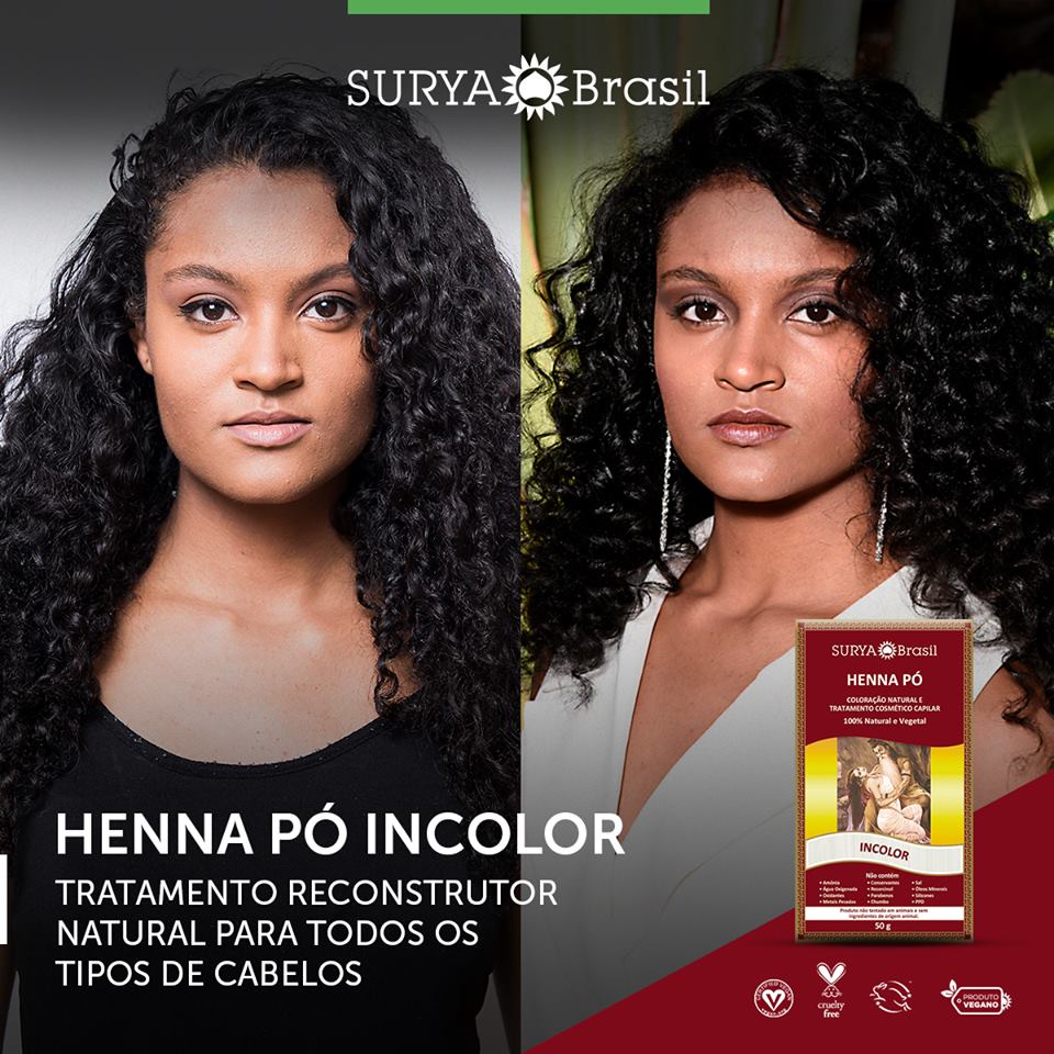 Você sabia que a Surya Brasil trabalha com a Henna Pó Incolor?
A Henna Pó Incolor é vegana e natural. Ela não colore os fios e funciona como um tratamento capilar, porque deixa seus cabelos macios e hidratados sem alterar a cor dele. 
Compatível com todos os fios!
