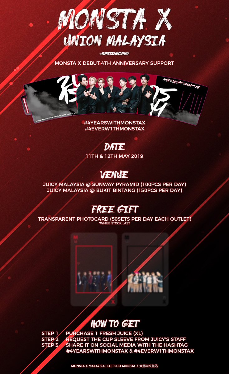 MonstaxUnionMY's tweet photo. ✨MONSTA X 4TH ANNIVERSARY CUP SLEEVE EVENT✨

⏱11,12 MAY 2019

📍JUICY SUNWAY PYRAMID 
     JUICY BUKIT BINTANG

We’ve prepare a small event for Malaysia Monbebes before the concert.Hope you guys could give full support to this event💖
#4YEARSWITHMONSTAX #4EVERW1THMON5TAX https://t.co/oAJJJVce2w