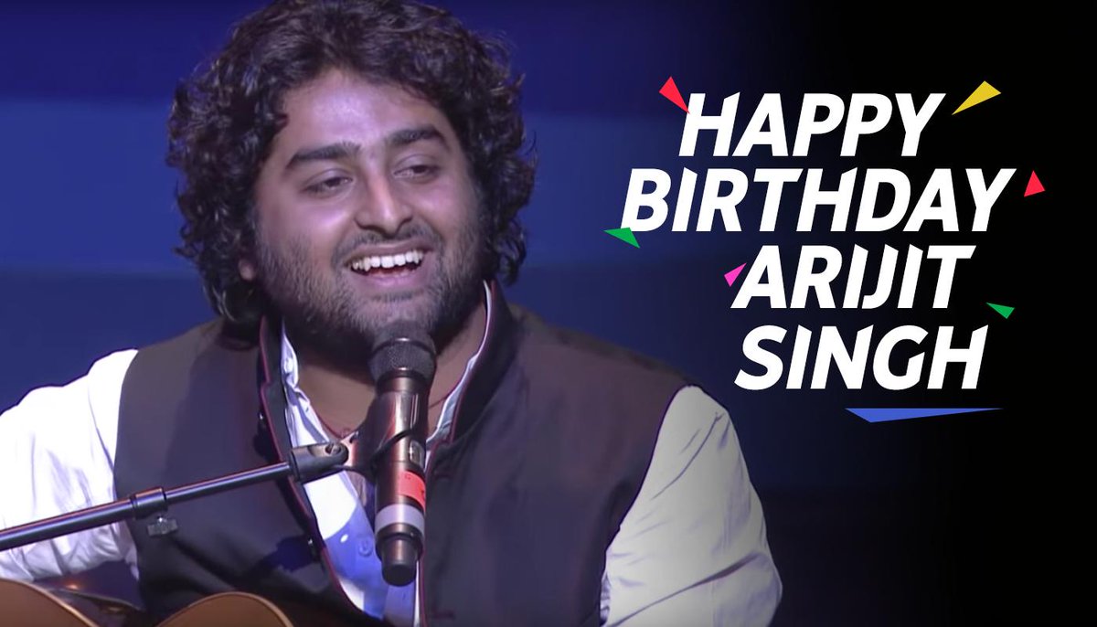 Happy Birthday Arijit Singh