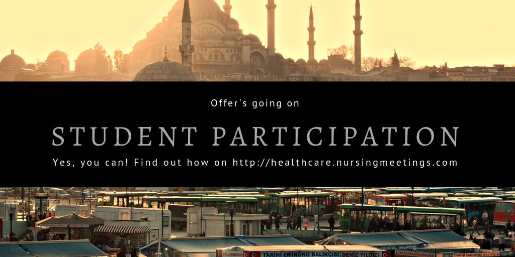 Student Participation Discount's avail by this week on #Nursing and Healthcare 2019 Istanbul, #Turkey #May 27-28, 2019