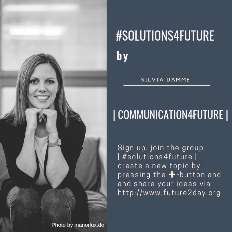 #solutions4future: | communication4future | 

"How can we "sell" our vision of a more liveable future with people not yet on board and how can we communicate with people in a way that sparks action and motivation for change?"

shared by Silvia Damme via future2day.org