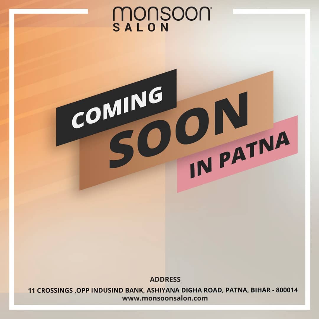 monsoonsalon's tweet photo. We are happy to announce that your favourite Monsoon Salon is coming soon in Patna, Bihar. 
.
Looking forward to serve you all.
.
#monsoonsalon #girlboss #newsalons #hairflip #luxurysalon #saloninpatna #patnasalon #visitus #pamperyourself #makeup #instasalon #salonnearme https://t.co/qZ75cZQ4um