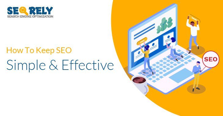 Seo_Rely's tweet photo. How To Keep SEO Simple &amp; Effective https://t.co/RJ2rIXbYIB https://t.co/rcRYau6uu4