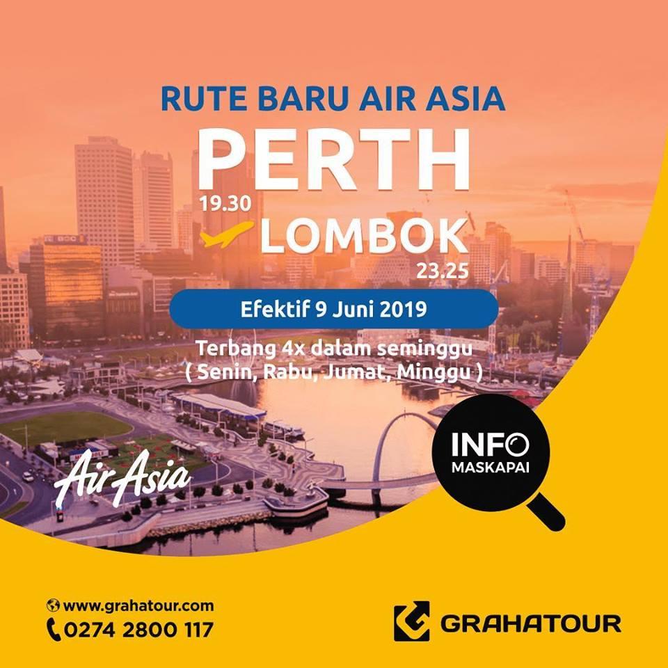 INFO TERBARU DARI AIRASIA

Kini terbang langsung dari Perth ke Lombok
Penerbangan 4 kali dalam seminggu

Efektif mulai 9 Juni 2019

Booking tiket kamu sekarang juga hanya di grahatour.com yang pasti mudah, pasti cepat dan pastinya murah 😉