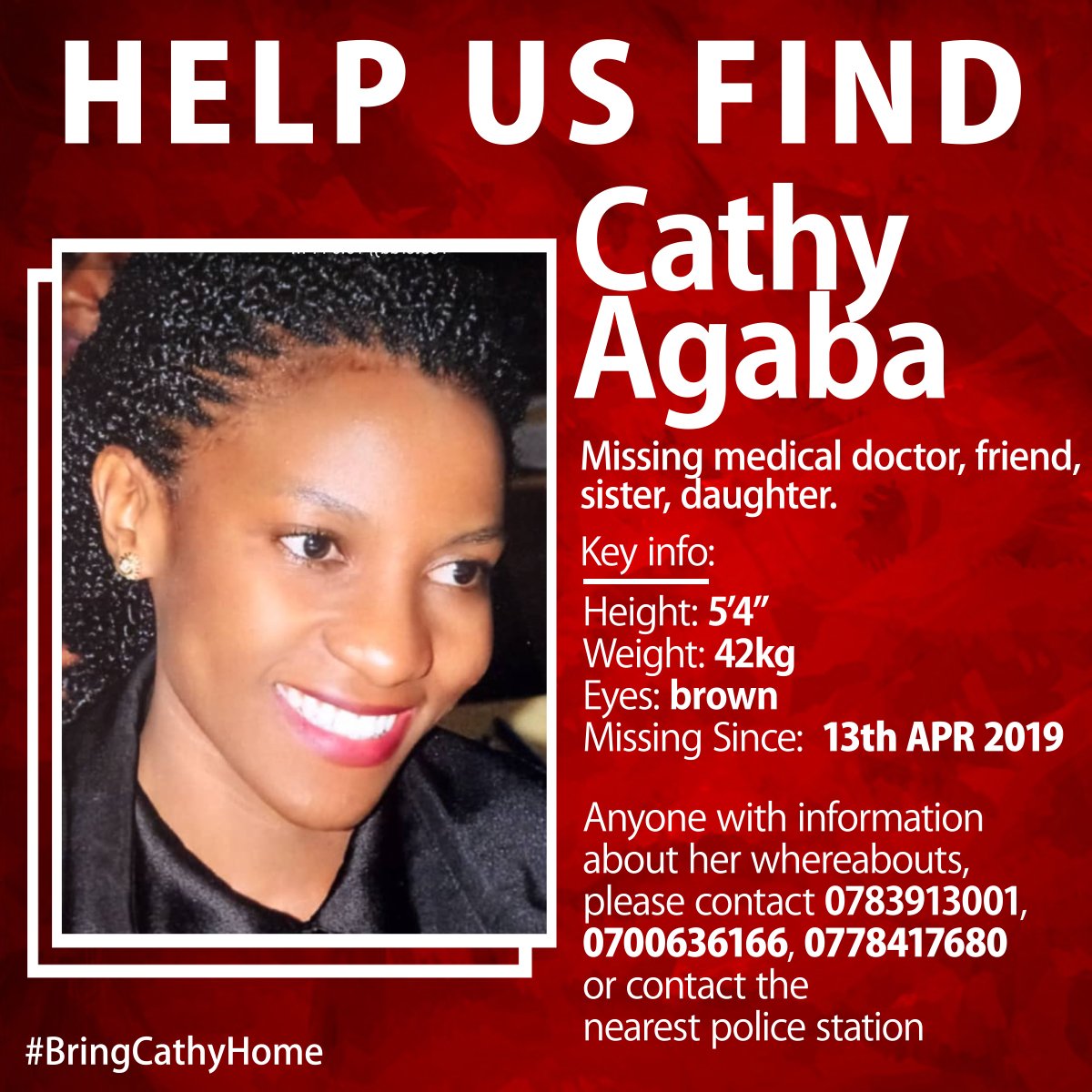 MISSING PERSON: Dr Cathy Agaba, a doctor with International Hospital Kampala (IHK) has been missing since Saturday April 13, 2019.

She was last seen leaving her apartment and hasn't been heard from since.