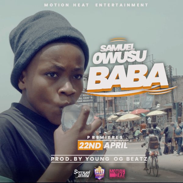 YungKingClef's tweet photo. It’s a Movie! | It’s Official. New song “Baba” by Award winning Youngest Rapper in Ghana, Samuel Owusu drops on Monday 22nd April. #Anticipate #Baba #ClefArmy #SamuelOwusu #yungkingclef https://t.co/hXgpyk7e8H
