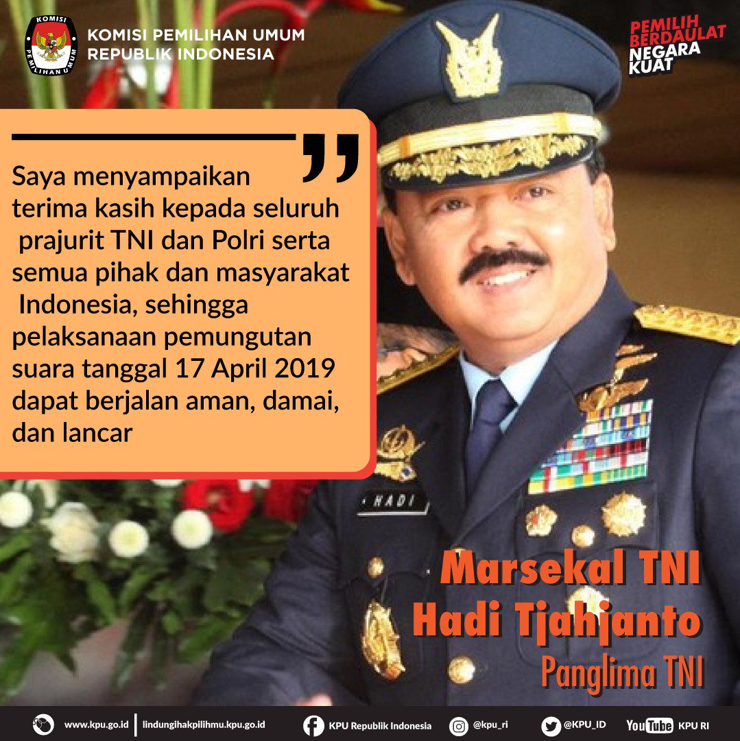 Saya menyampaikan terima kasih kepada seluruh prajurit TNI dan Polri serta semua pihak dan masyarakat Indonesia, sehingga pelaksanaan pemungutan suara tanggal 17 April 2019 dapat berjalan aman, damai, dan lancar, Marsekal TNI Hadi Tjahjanto, Panglima TNI #KPUMelayani #Pemilu2019