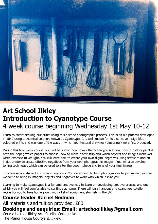 IlkleyChat's tweet photo. @artschoolilkley Introduction to Cyanotype course, 4 Wednesdays 10am to 12noon from 1 May, covering the cyanotype process through a range of different techniques.
No experience is necessary £60 for the 4 weeks - all tuition and materials provided. Email artschoolilkley@gmail.com https://t.co/xUL6wIXg70