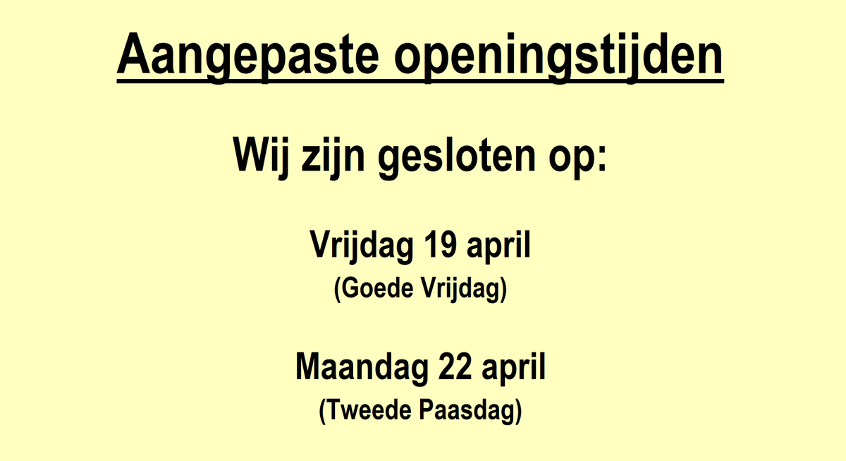 Op Goede Vrijdag (19 april) en Tweede Paasdag (22 april) zijn wij gesloten.