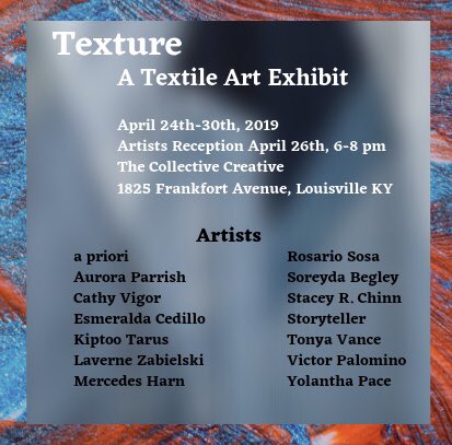 Join the Collective for textile Art exhibit and artists reception: Free and Open to the Public