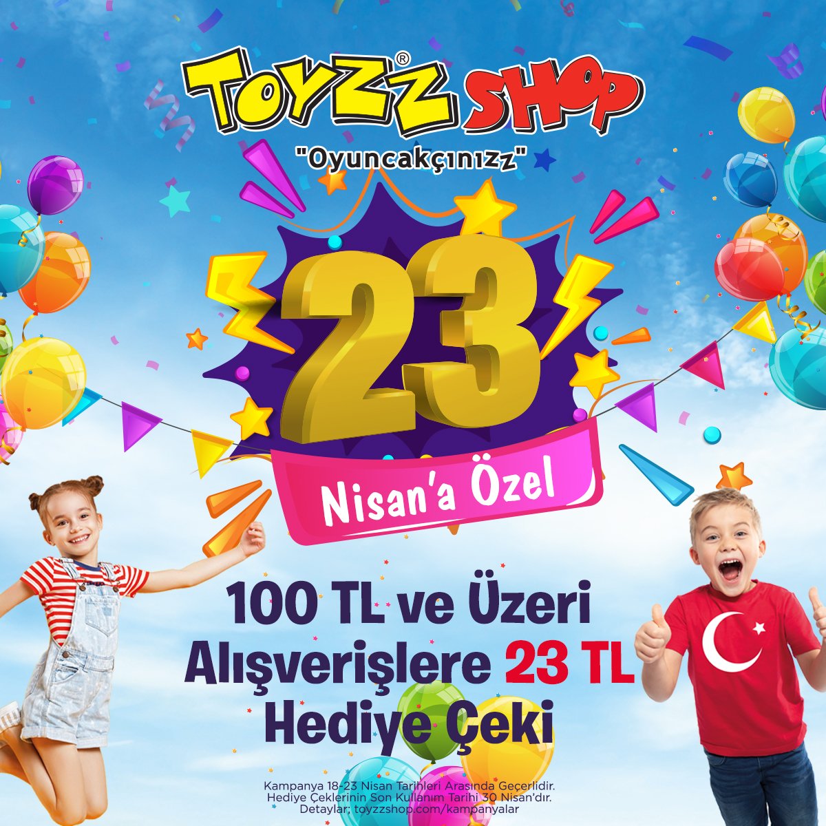AgoraAntalyaAvm's tweet photo. ToyzzShop'ta 23 Nisan'a özel 100 TL ve üzeri alışverişlere 23 TL hediye çeki! #AgoraAVM #AgoraAntalya #ToyzzShop https://t.co/DGt1YBUH9H