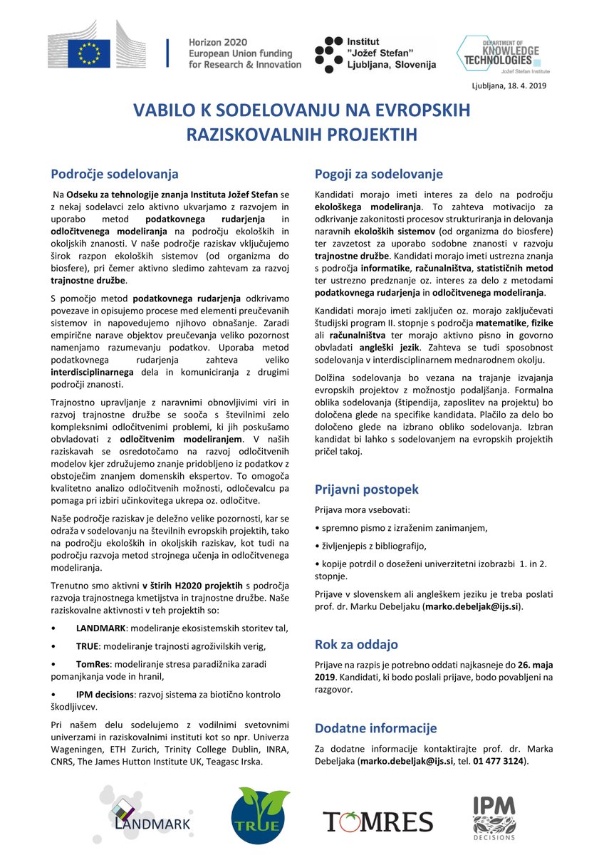 Vesel bom razgovora z vsemi zainteresiranimi kandidati za sodelovanje na opisanih raziskovalnih vsebinah evropskih <a href="/EU_H2020/">Horizon 2020</a>  projektov.  Pomoč (Retweet)  pri obveščanju potencialnih kandidatov je zelo dobrodošla.