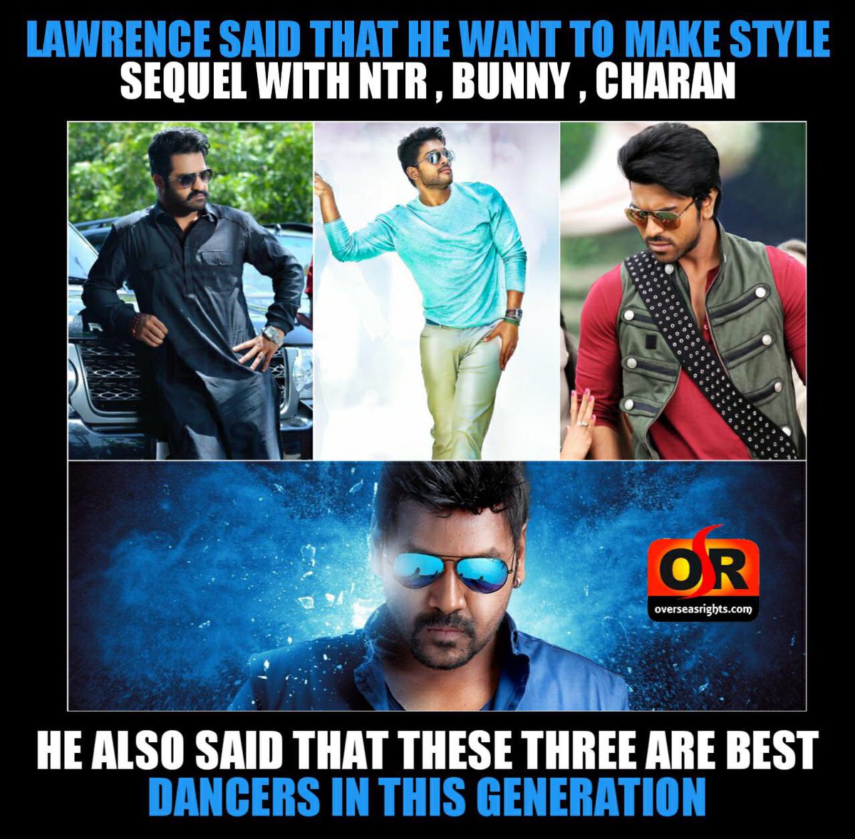 Overseasrights's tweet photo. #Lawrence wishes to make #Style2 with #JrNTR , #AlluArjun and #RamCharan as he feels they are the three best dancers in this generation . 

#Tarak #Stylishstar #MegaPowerStar #Youngtiger https://t.co/gx4ZYSiD2f