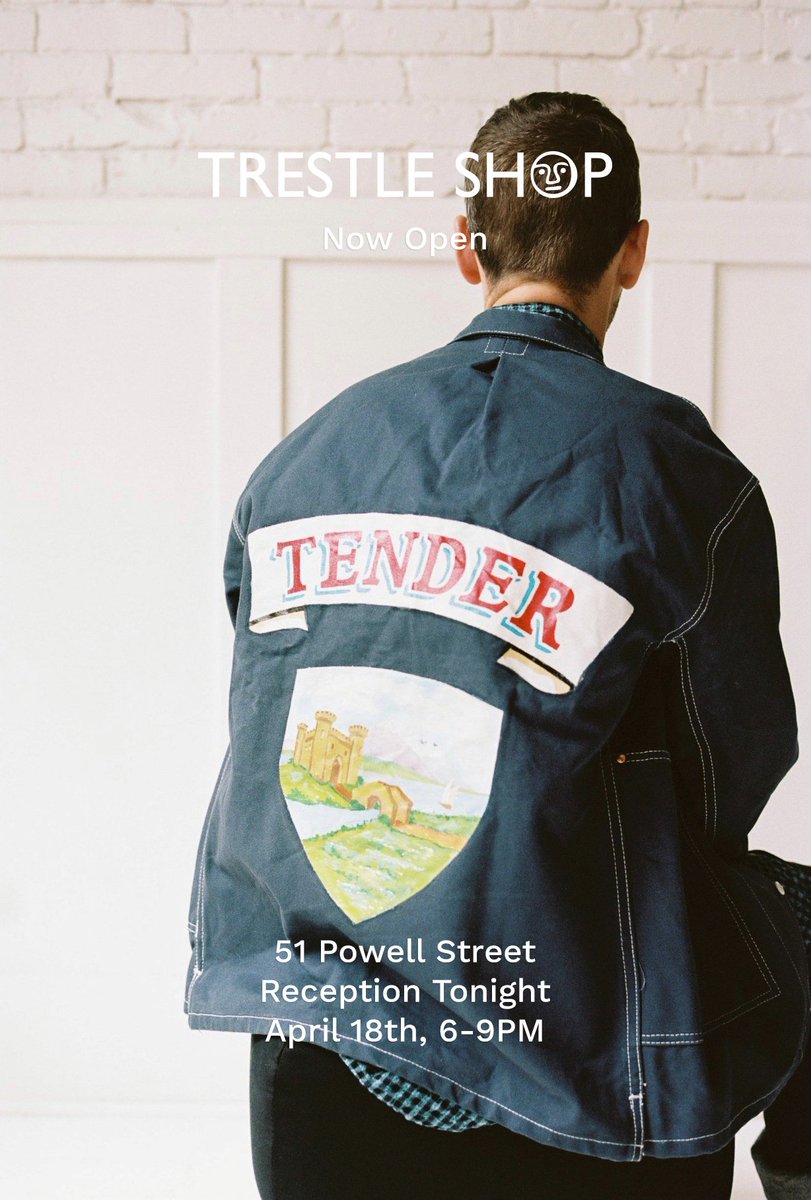 Now open for Week 2 of the TRESTLE SHOP at 51 Powell Street.

Join us for the reception tonight, from 6-9PM!

RSVP here: eventbrite.com/e/tender-trest…