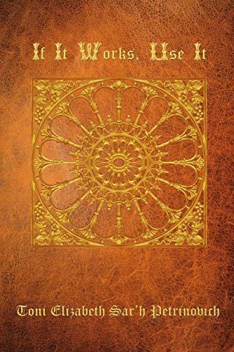 PublishersDaily's tweet image. If It Works, Use It by Toni Elizabeth Sar’h Petrinovich publishersdailyreviews.com/if-it-works-us…