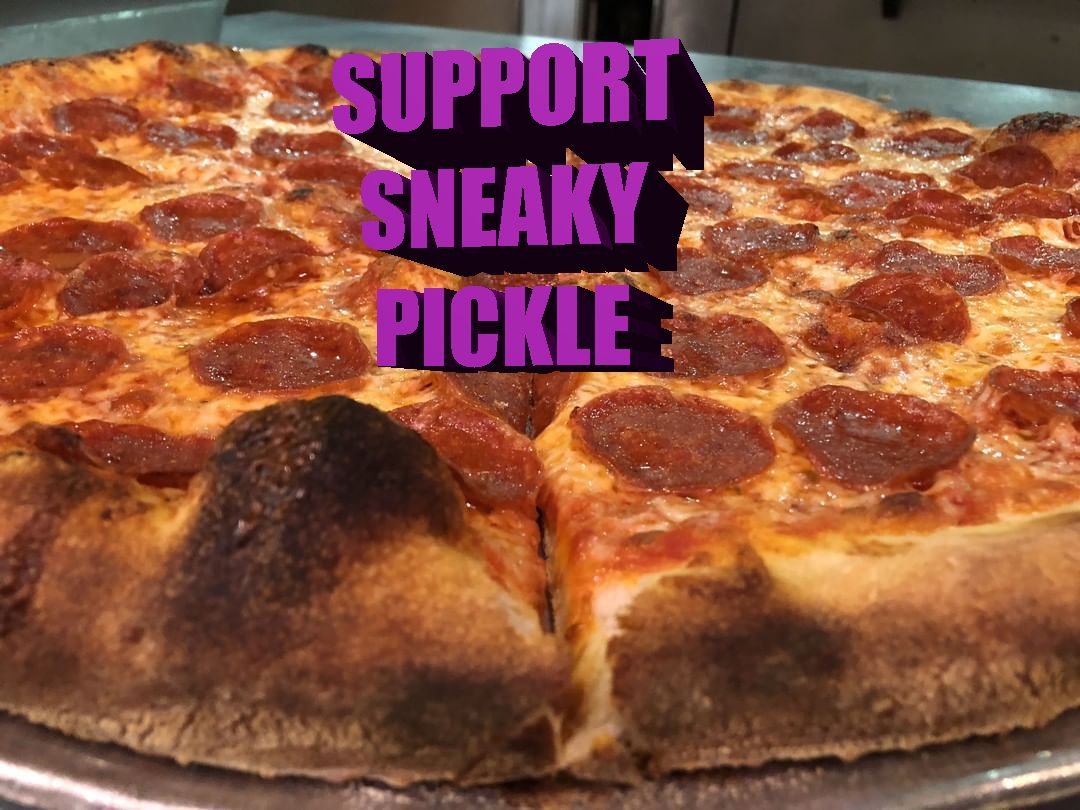 You have of course all heard about the internationally renowned institution damaged by fire — Sneaky Pickle. Today Pizza D, The Joint, Bacchanal, Bud Rips, Capulet, Suis Generis, and Satsuma are all donating 15% of sales to help Sneaky Pickle and its staff get back on their feet.