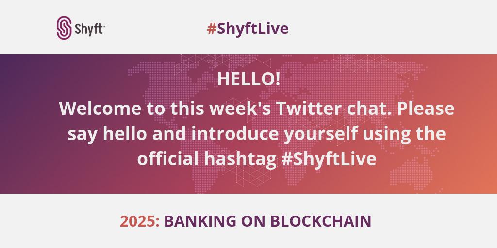 shyftnetwork's tweet photo. Hello everyone and welcome to this week's #ShyftLive! In the next hour we will cover 9 questions on the future of #banking &amp; #blockchain. Please introduce yourself  -- and don't forget to always use #ShyftLive 😁 https://t.co/SXJR4fpyV1