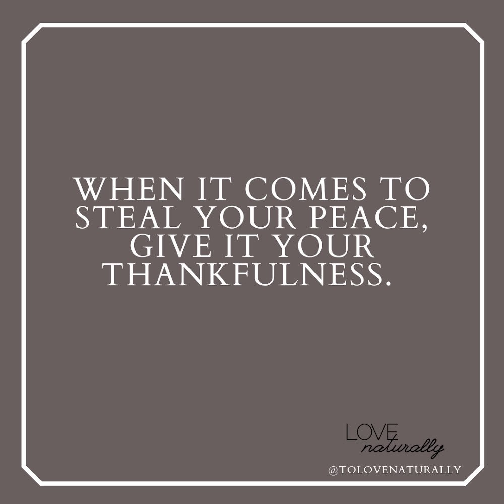 tolovenaturally's tweet photo. It’s something about being thankful in the midst of life trying to take your peace... When you’re grateful for even the most minute things you don’t even think about, your peace will find its way back to you. https://t.co/EI82WJ0kM4