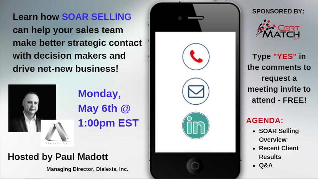 Join us and <a href="/SOARSelling/">SOAR Selling</a> for this FREE Open Invitation - Zoom Meeting event on Monday, May 6th @ 1:00pm EST. If you would like to learn more about this or other training solutions you can instantly chat with us here: bit.ly/CertMatch-chat 
#salesenablement #decisionmaker #sales