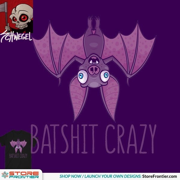 StoreFrontier's tweet photo. We missed National Bat Appreciation Day yesterday. Just 364 more days until the next one, and this might be the perfect for that day... or maybe “Bat Shit Crazy” is your everyday. Live your life!!! This one courtesy of @johnschwegel #storefrontier #tshir… https://t.co/Uy5aXOHpdk https://t.co/5BGieoElCl