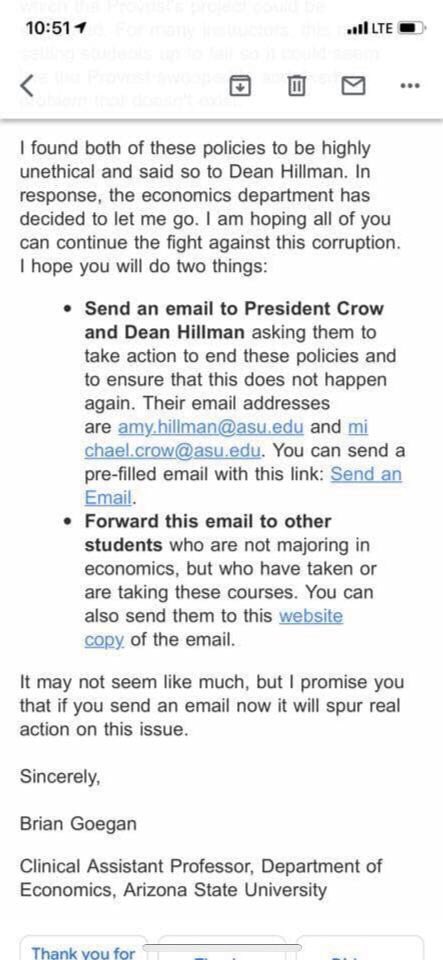 mattblively's tweet photo. This email was just sent to students from former @ASU professor @BrianGoegan who was reportedly fired after frustrations with school policy forcing students to pay for software required to pass classes. 

He’s asked students to contact @michaelcrow. 

@cronkitenews @12News @abc15 https://t.co/mnCYIfkKwe