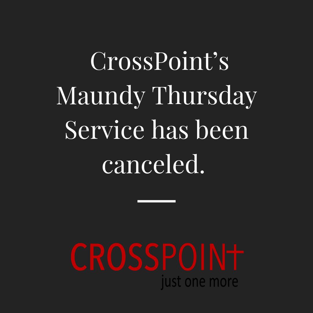 CrossPoint_INFO's tweet photo. Due to the high risk for threatening weather for our area tonight, CrossPoint’s Maundy Thursday Service has been canceled.  Our intention is to observe caution in order to protect our community and church family in a potentially dangerous situation. https://t.co/8W7KmRhIWm
