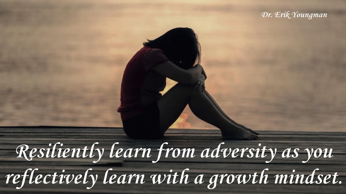 Erik_Youngman's tweet photo. #Resiliently #learn from adversity as you #reflectively learn with a #growth #mindset.

#GrowthMindset #FailForward #ThePowerOfYet #NotYet
#EdChat #SunChat https://t.co/2cDJQuwwzn