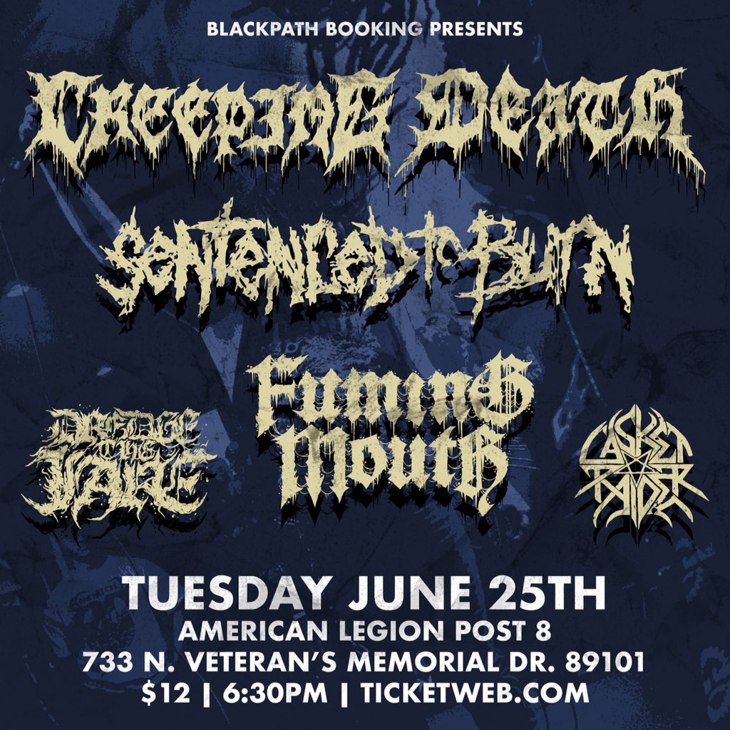 *NEW SHOW-LAS VEGAS* * ON SALE NOW* June 25th at American Legion Post 8 . <a href="/blackpathlvhc/">Blackpath LVHC</a> presents : Creeping Death  / <a href="/FumingMouth/">Fuming Mouth</a> @DredgeTheLake <a href="/sentencedtoburn/">Sentenced To Burn</a> &amp; @CasketRaider !! Tickets are $12 each and I Deliver 702-498-4488 !!! Retweet !!