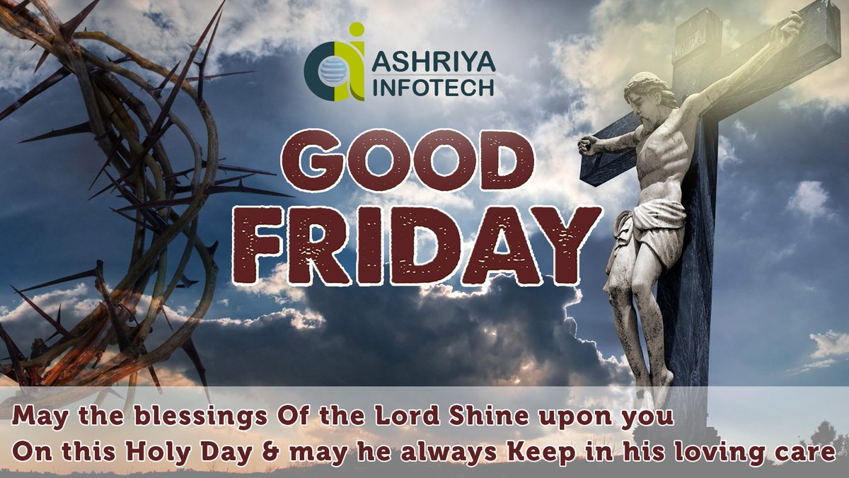 AshriyaInfotech's tweet photo. I wish the Lord will keep you in his loving care now and always.― Happy #Good_Friday All https://t.co/OshOJ7UsN7