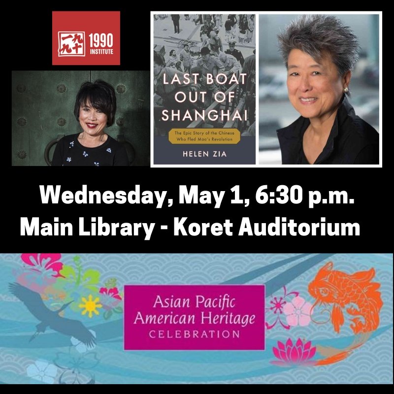 's tweet image. WED 5/1, 6:30 PM #SFMainLibrary- @HelenZiaReal in convo w @KPIXtv #SherryHu, co-sposnered by @1990Institute, @friendssfpl &amp;amp; @APAHeritageSF #LastBoatOutofShanghai #APAHeritageMonth apasf.org/event/author-t…