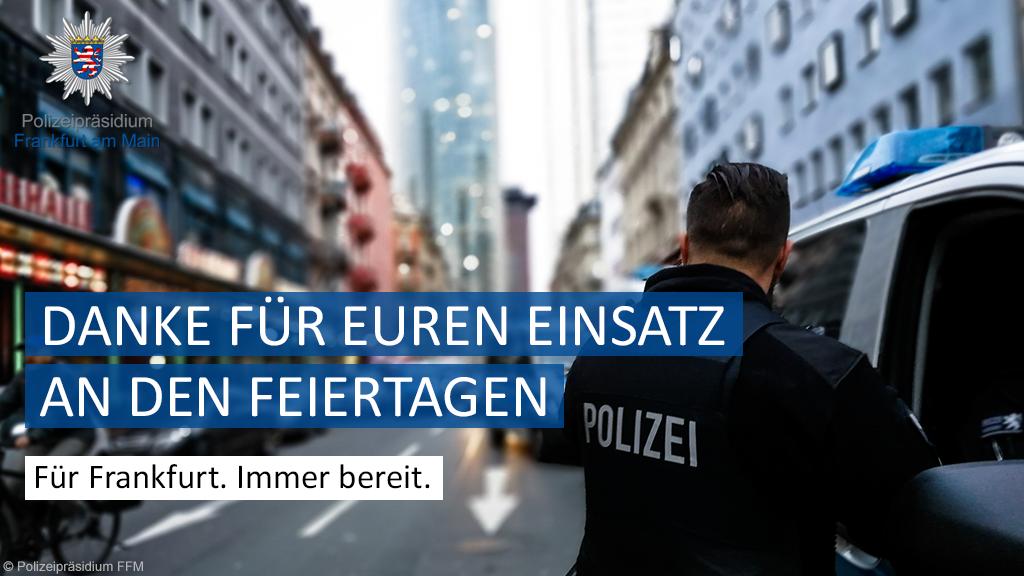 Polizei_Ffm's tweet photo. Das hier geht an alle Kolleginnen &amp; Kollegen: #Danke! 

Danke, dass ihr an den Feiertagen für #Frankfurt da seid und deshalb auf eure Familien, Freunde &amp; freie Zeit verzichtet. Passt auf euch auf &amp; kommt gesund wieder nach Hause! 

Danke für euren Einsatz! https://t.co/ZOsqEpFPKS