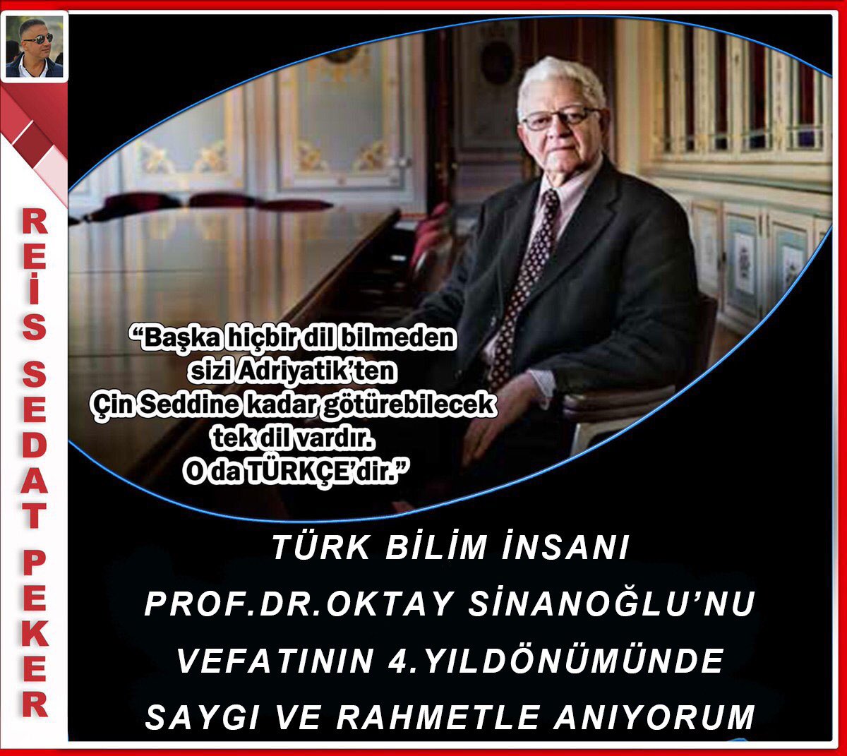 sedat_peker's tweet photo. TÜRK BİLİM İNSANI PROF.DR.#OKTAYSİNANOĞLU’NU VEFATININ 4. YILDÖNÜMÜNDE SAYGI VE RAHMETLE ANIYORUM. https://t.co/yztTCYJlcM