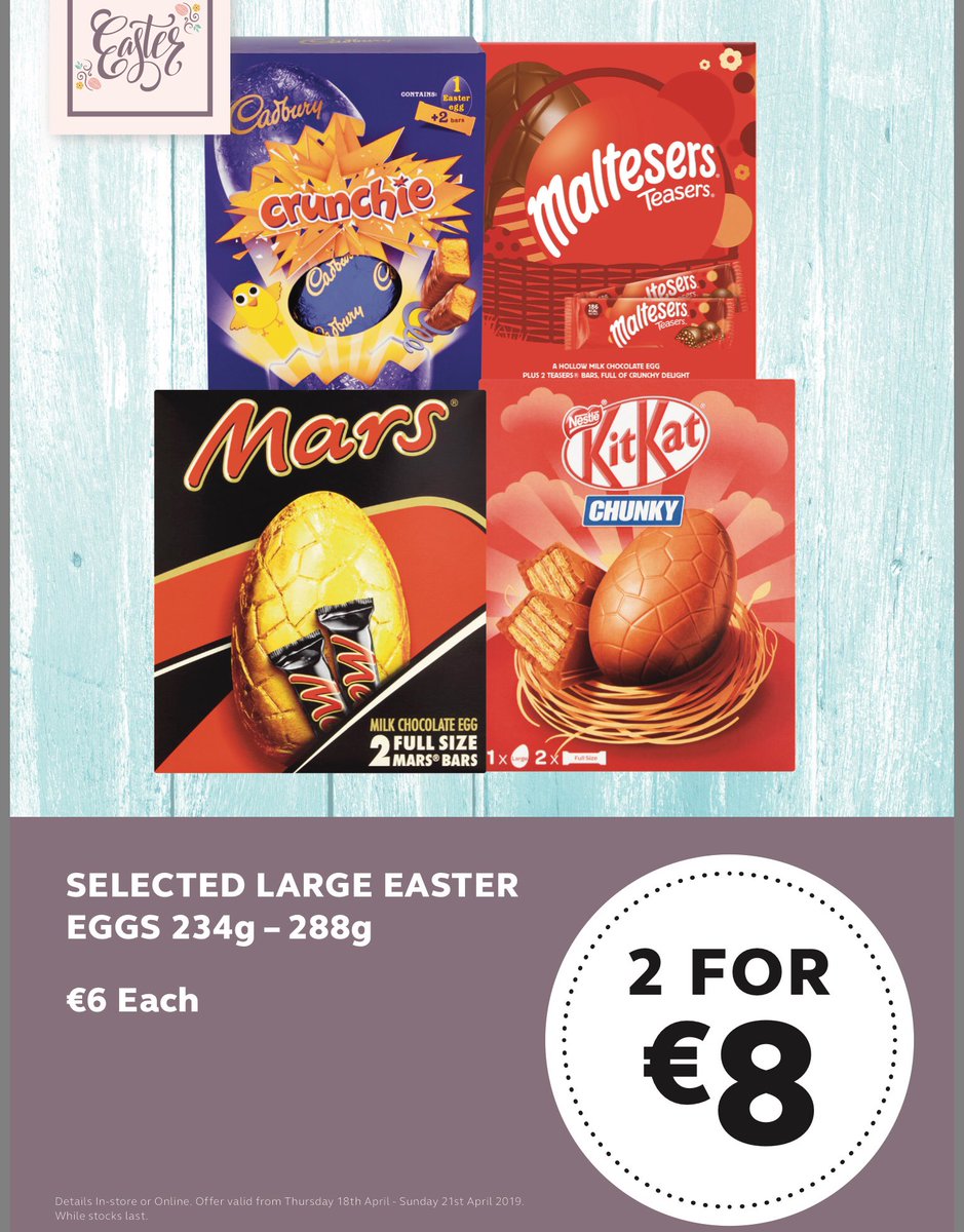 Large Easter eggs on selected lines are only 2 for €8 this weekend while stocks last