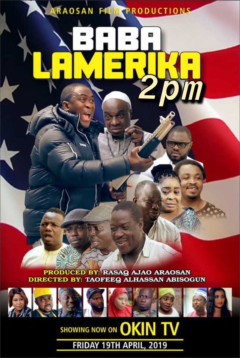 OkinTv's tweet photo. #FridayFeeling Count Down Begin's. . . . - - - - - - - - - - - - - - - - - - - - - - - - - - - - - - - - - - - - - - - - - 
BABA L'AMERICA | SHOWING TODAY ON OKINTV 19TH APRIL 2PM...
Written By RASAQ AJAO @araosanpefuele @MRLATIN https://t.co/xVnhoNugjs