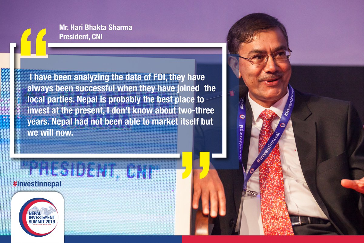 "I have been analyzing the data of FDI, they have always been successful when they have joined  the local parties. #Nepal is probably the best place to invest at the present, I don’t know about two-three years." Mr. Hari Bhakta Sharma, President, CNI
#investinnepal