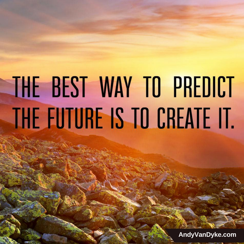 Create the future you want!  #Motivation