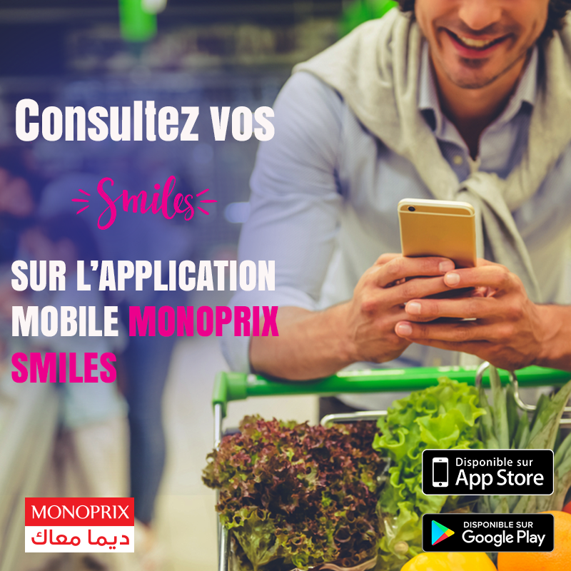 تمتع بامتيازات l'application mobile Monoprix Smiles، تعرف على les promos exclusives، تبع les Smiles متاعك و تعرف على الخدمات الاخرى إلي حطيناهم على ذمتك
Google Play : bit.ly/2nFOcqU
App Store : apple.co/2oiedcG