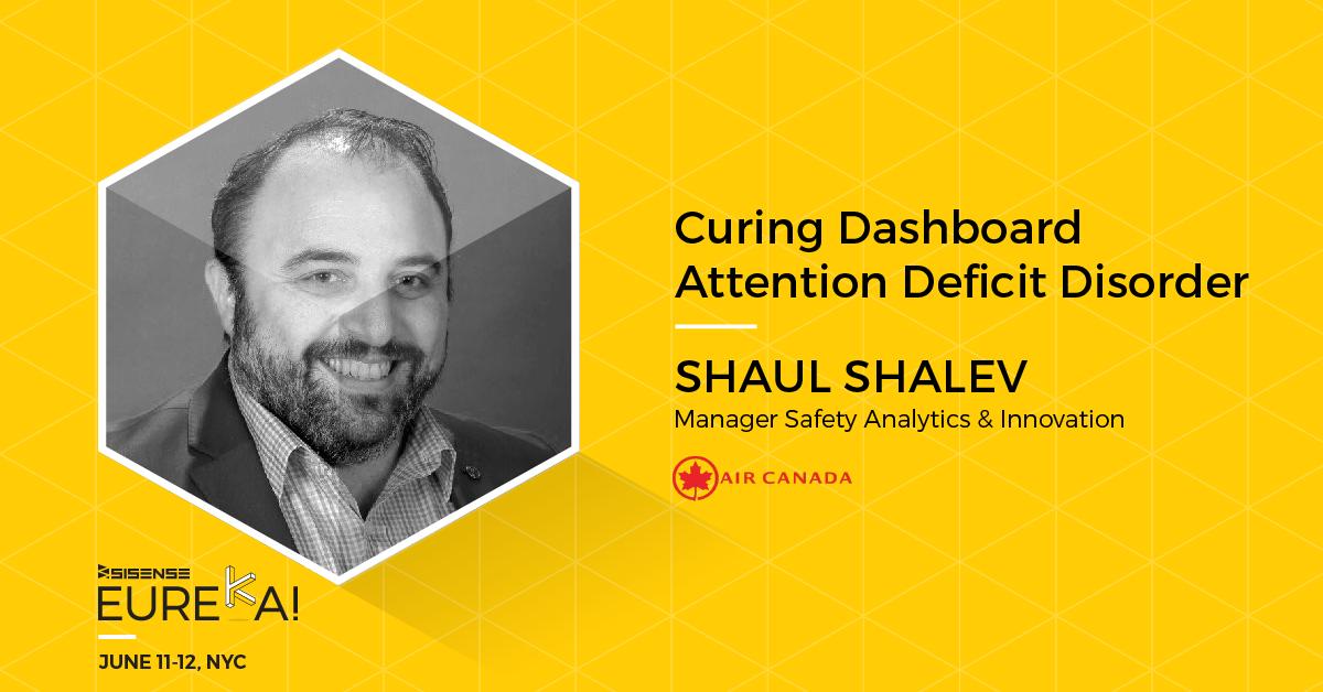 Sisense's tweet image. Have dashboard attention deficit disorder? Shaul Shalev from @AirCanada will be talking about how he built analytics to cure it. bit.ly/2ItnQmD #SisenseEureka #DataEvents #BigDataEvents #CustomerEvent #ClientEvent