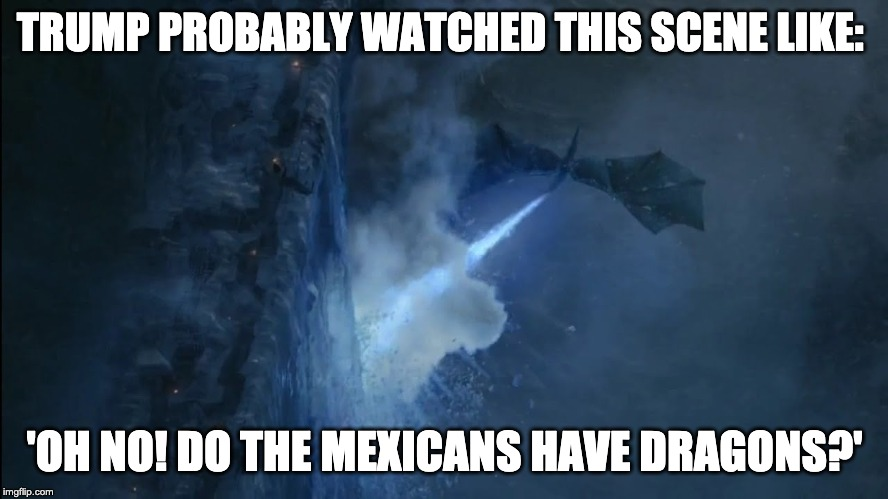 bingeofthrones's tweet photo. #S7E07 #GOT @GameOfThrones 

I really hope someone fucked with him and told him yes. 

@realDonaldTrump #ohno! #mywall! #mybeautifulwall! #ImFucked #EndofMyPresidency #gameofthronesmemes #forthethrone #got8 #seasonfinale #alldone! #mybingehasended #nextup #season8 https://t.co/BrkAbPu4Qh